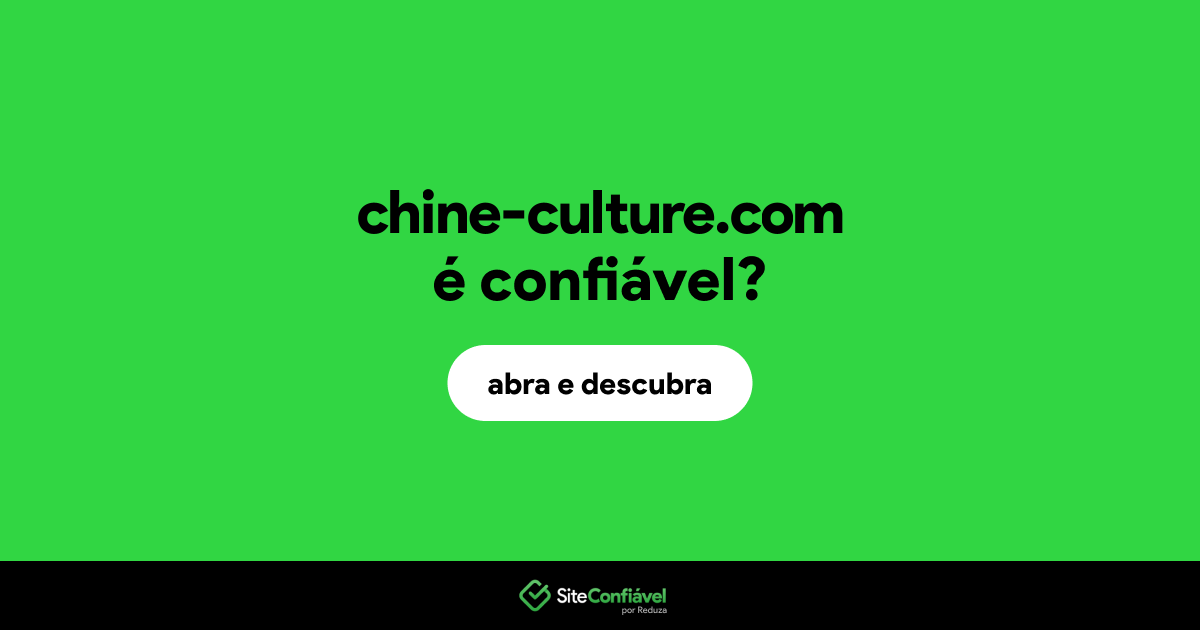 O site chine-culture.com é confiável?