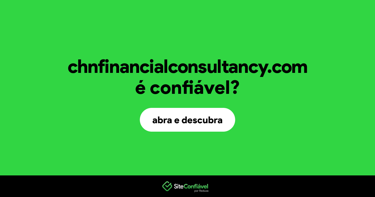 O site chnfinancialconsultancy.com é confiável?