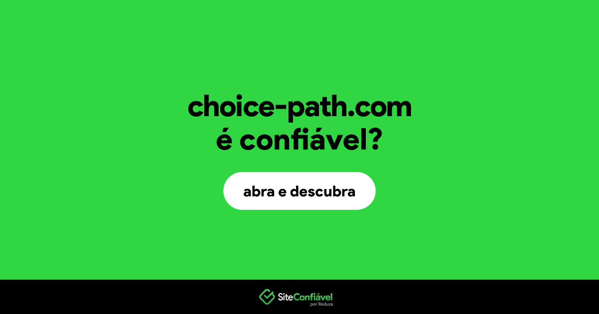 O site choice-path.com é confiável?