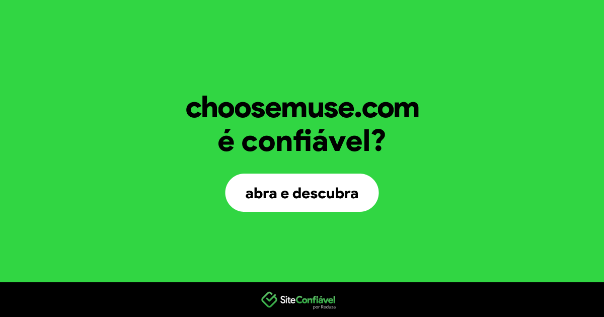 O site choosemuse.com é confiável?