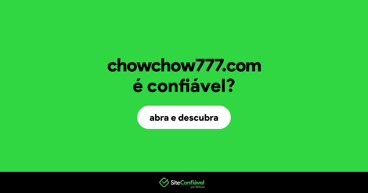 O site chowchow777.com é confiável?