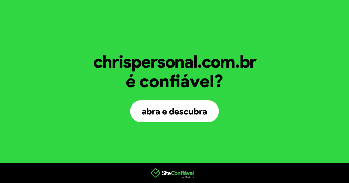 O site chrispersonal.com.br é confiável?