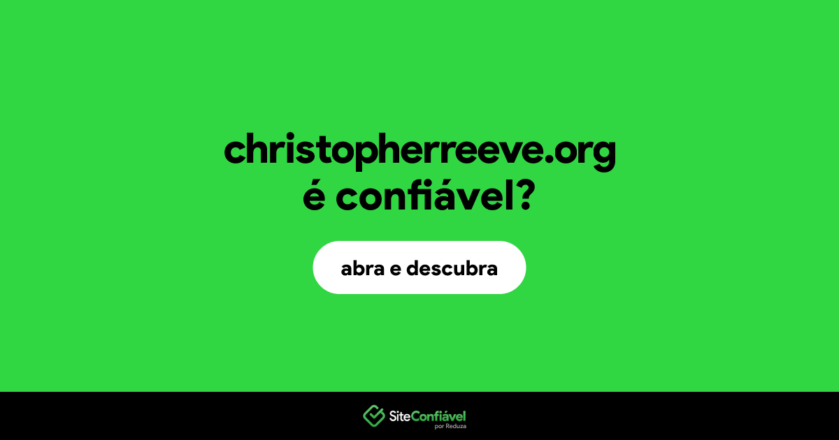 O site christopherreeve.org é confiável?