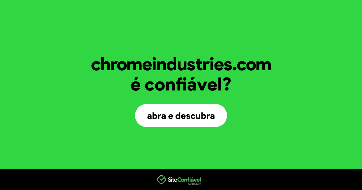 O site chromeindustries.com é confiável?