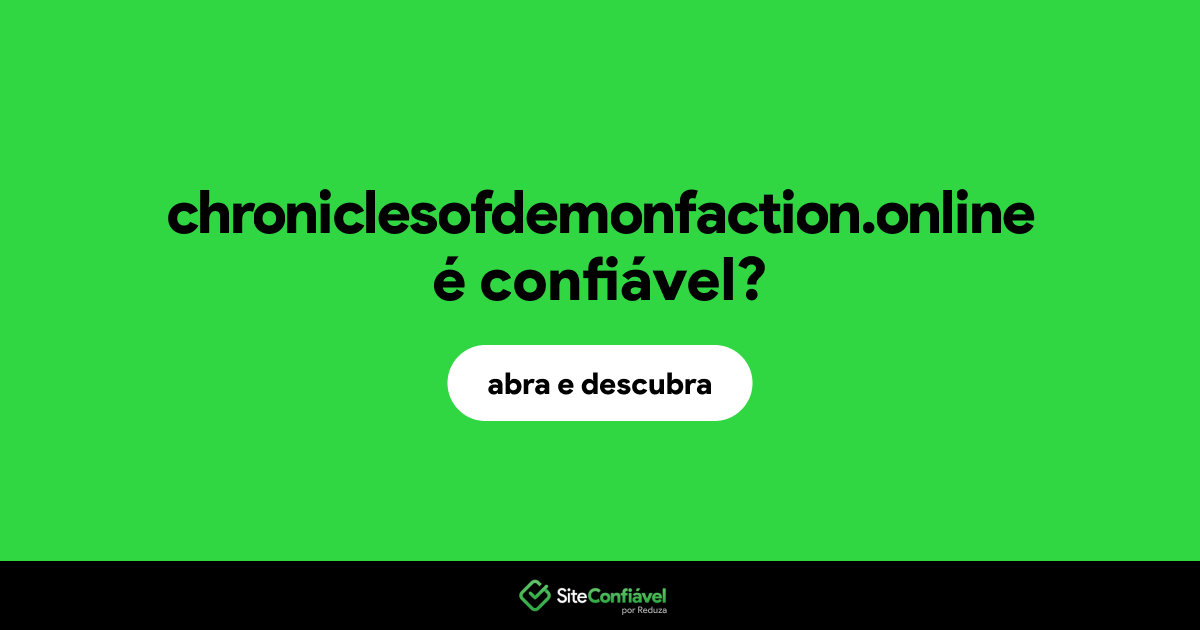 O site chroniclesofdemonfaction.online é confiável?