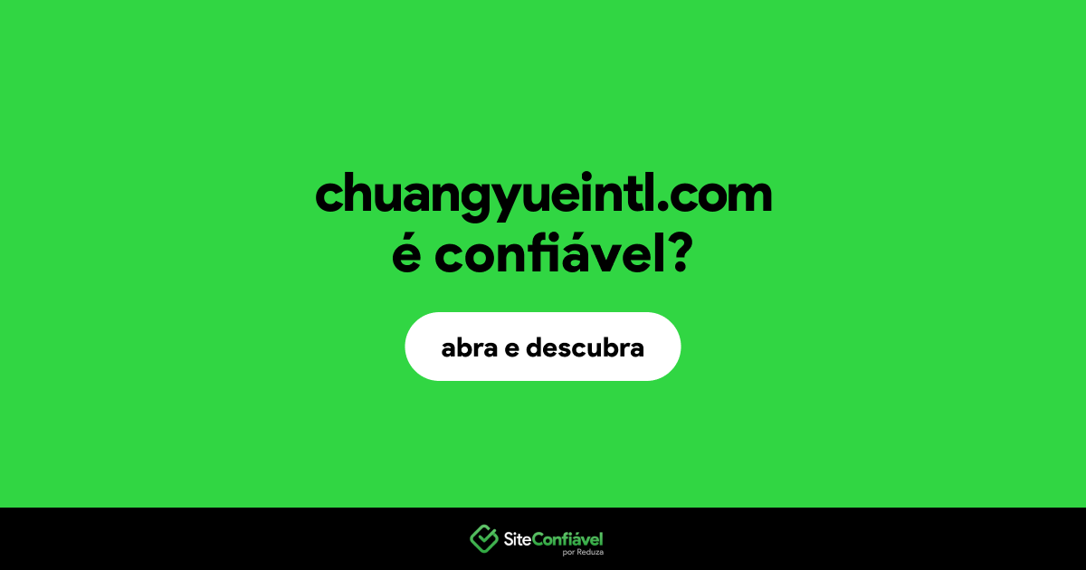 O site chuangyueintl.com é confiável?