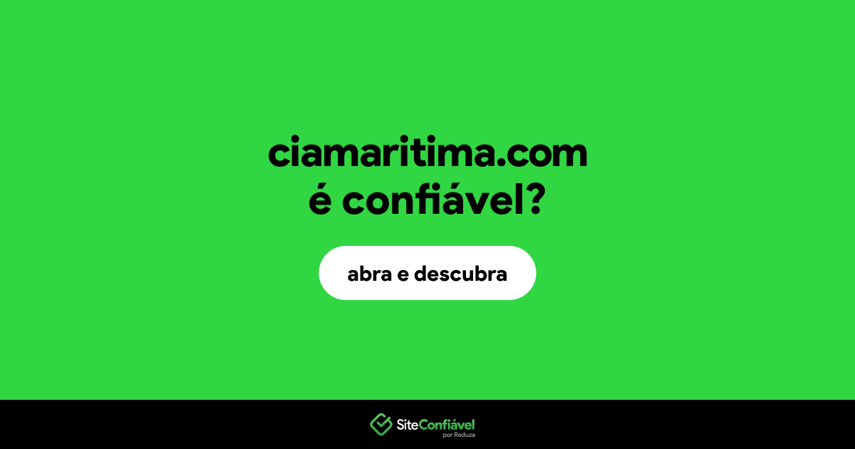 O site ciamaritima.com é confiável?