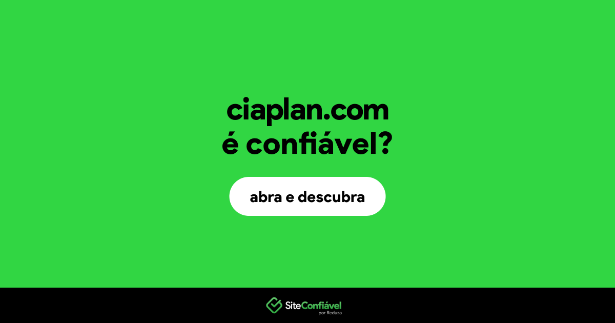 O site ciaplan.com é confiável?