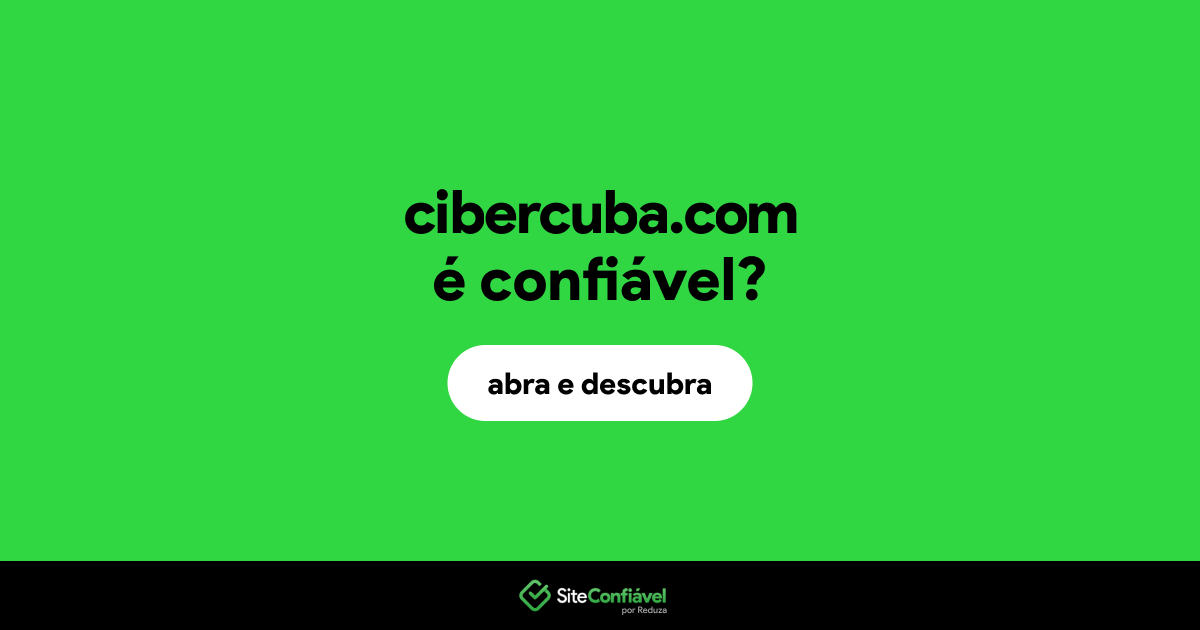 O site cibercuba.com é confiável?