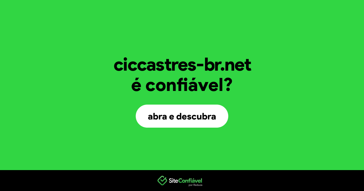 O site ciccastres-br.net é confiável?