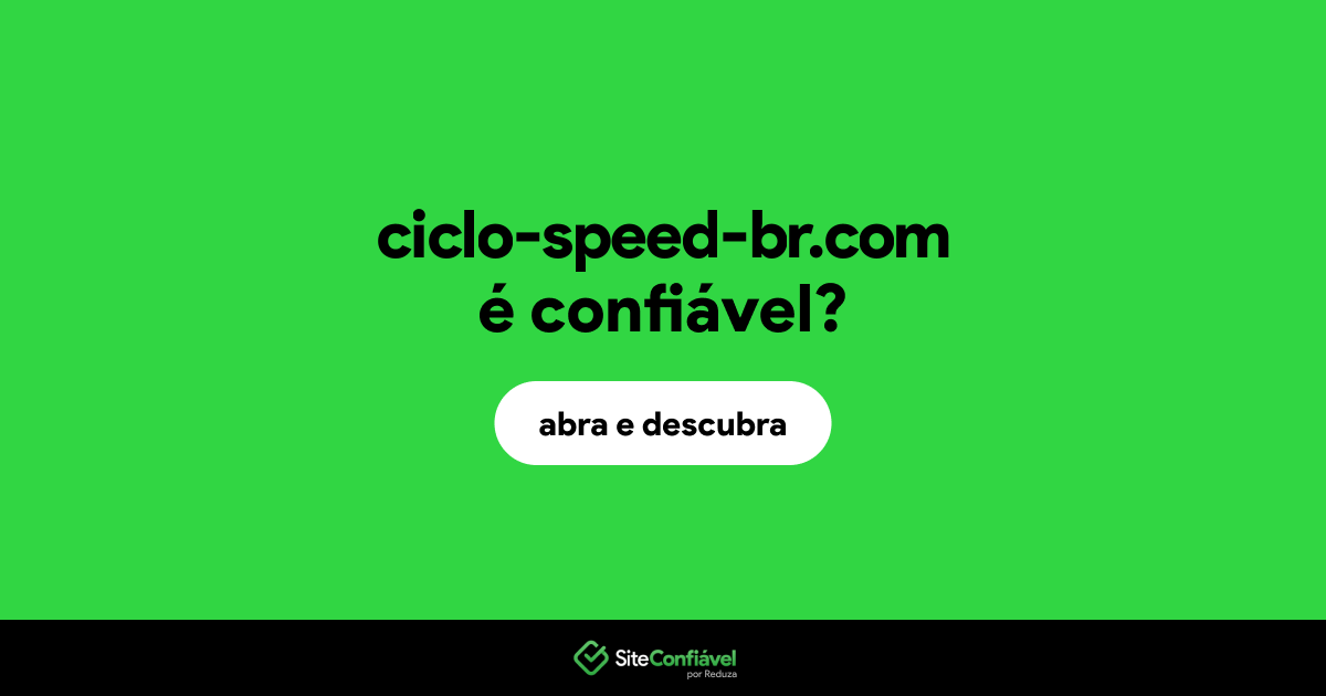 O site ciclo-speed-br.com é confiável?