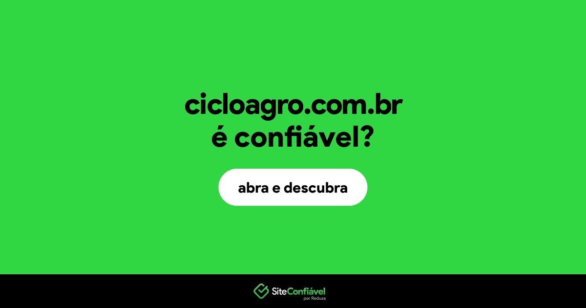 O site cicloagro.com.br é confiável?