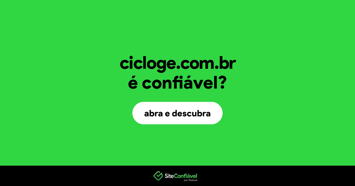 O site cicloge.com.br é confiável?