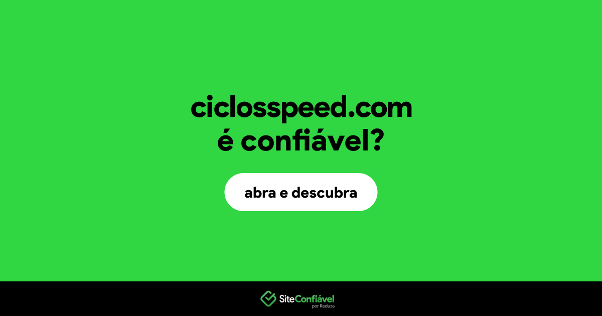 O site ciclosspeed.com é confiável?