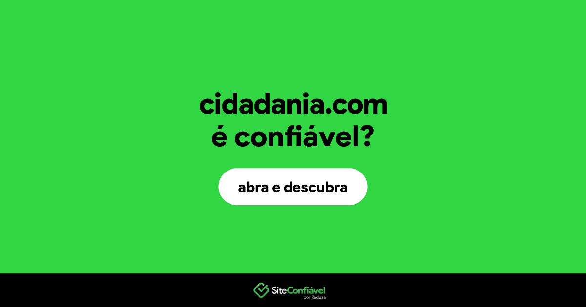 O site cidadania.com é confiável?