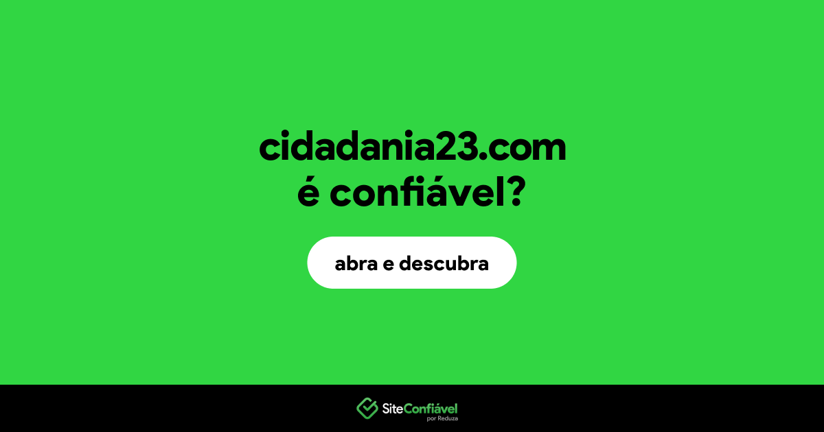 O site cidadania23.com é confiável?
