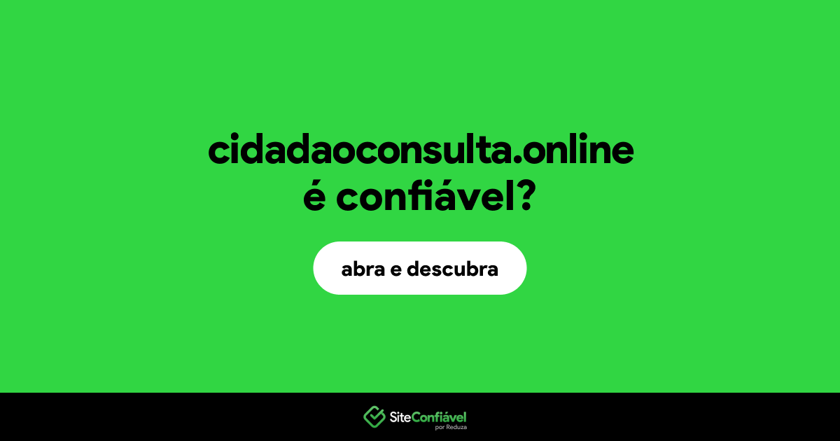 O site cidadaoconsulta.online é confiável?