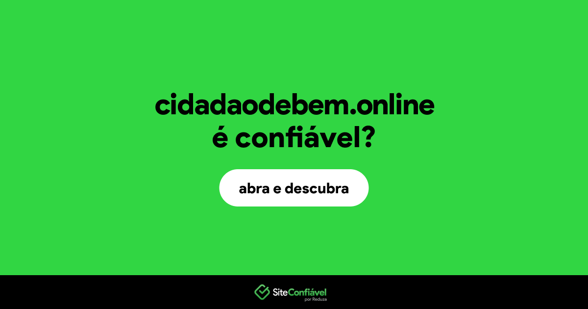 O site cidadaodebem.online é confiável?