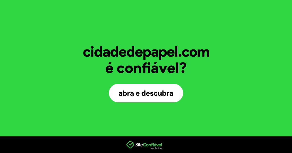 O site cidadedepapel.com é confiável?