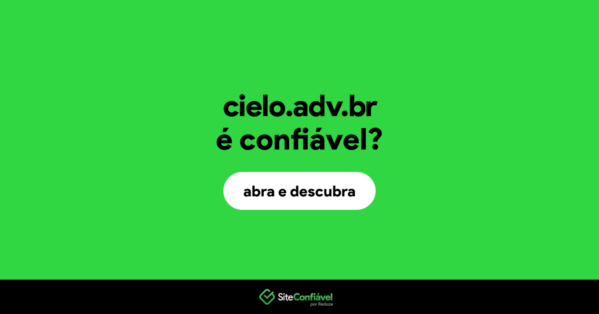 O site cielo.adv.br é confiável?
