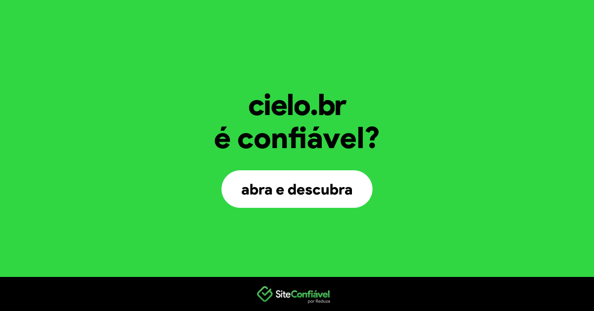 O site cielo.br é confiável?