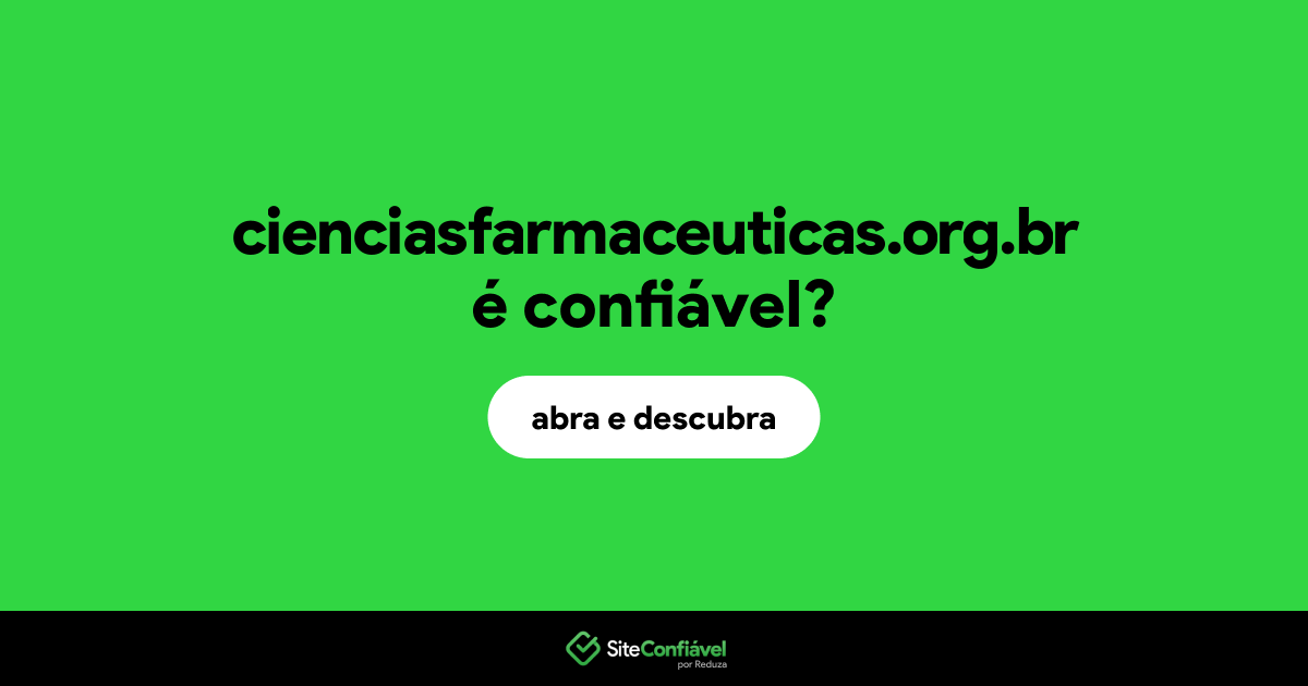 O site cienciasfarmaceuticas.org.br é confiável?
