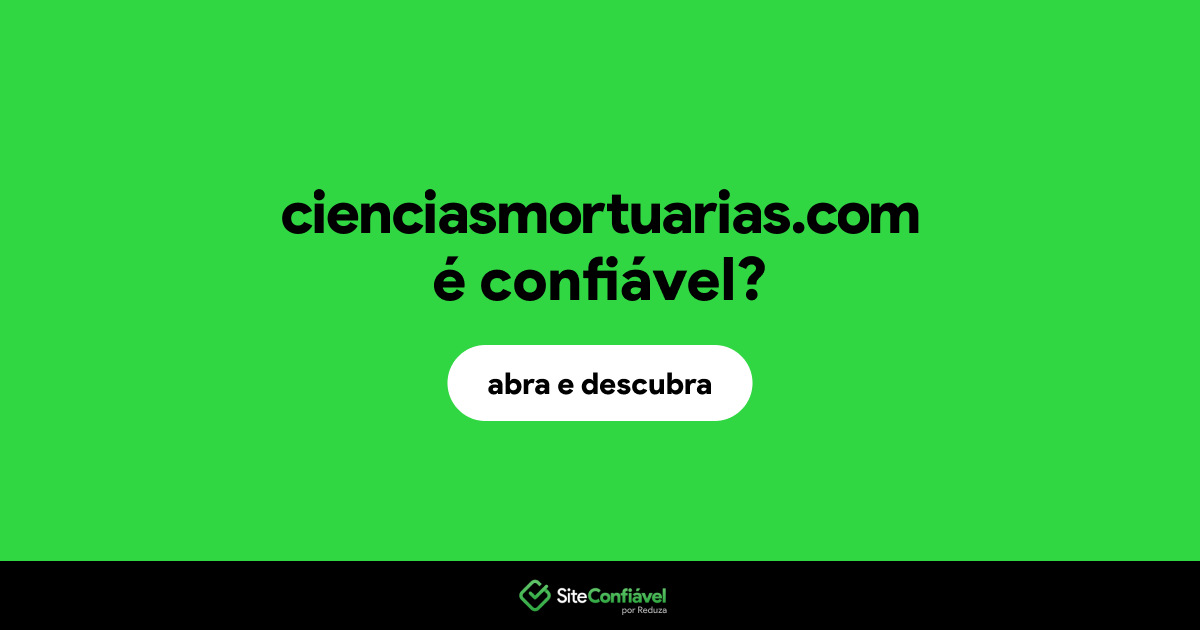 O site cienciasmortuarias.com é confiável?