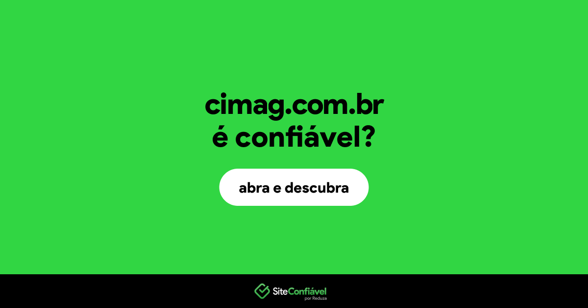 O site cimag.com.br é confiável?