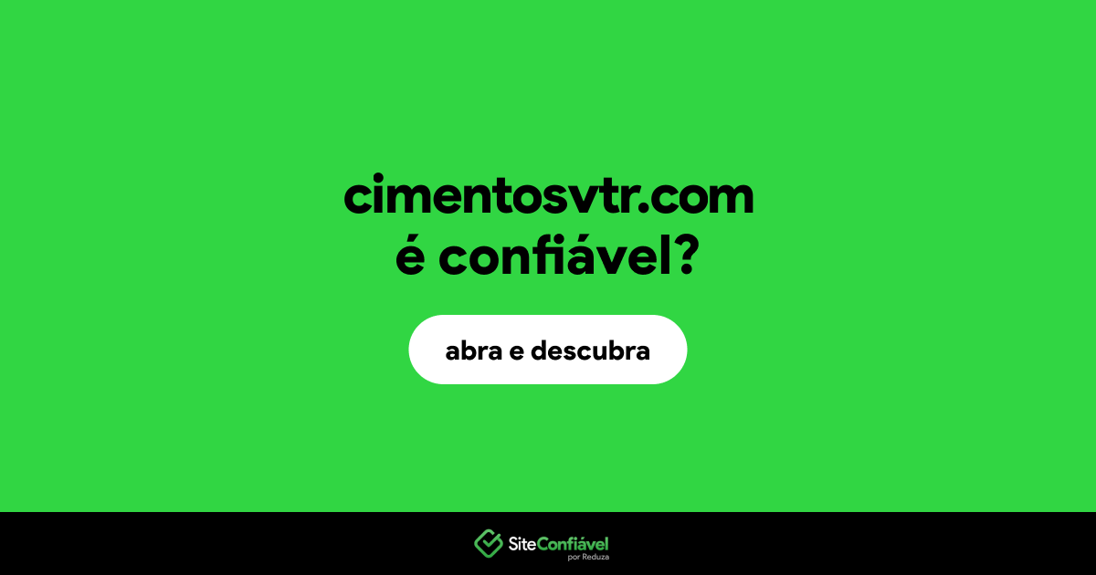 O site cimentosvtr.com é confiável?