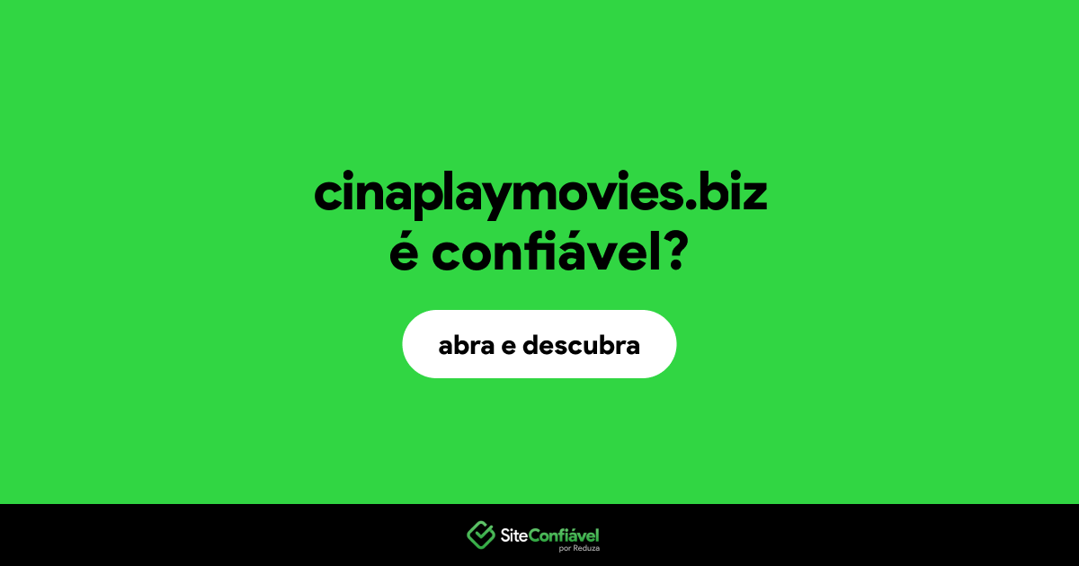 O site cinaplaymovies.biz é confiável?