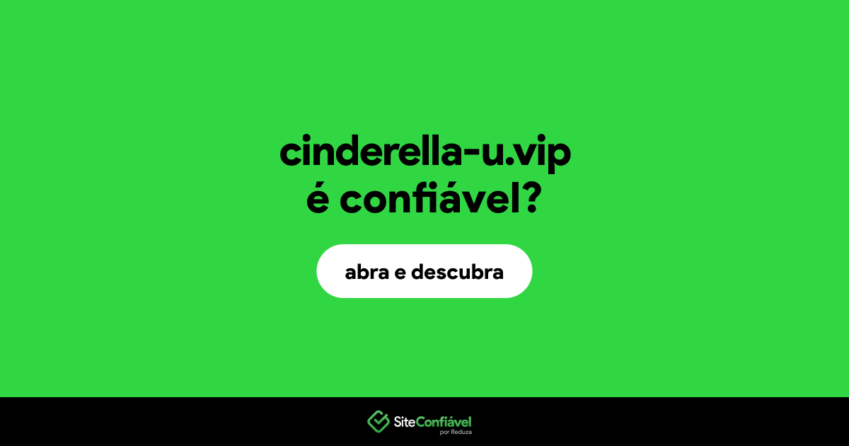 O site cinderella-u.vip é confiável?