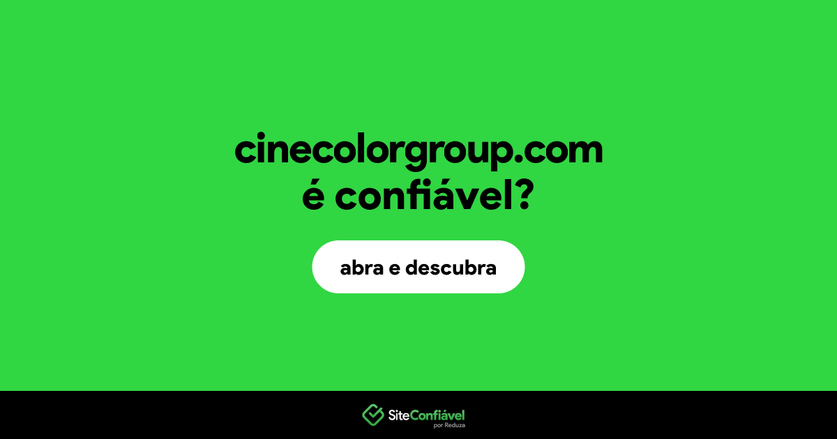 O site cinecolorgroup.com é confiável?