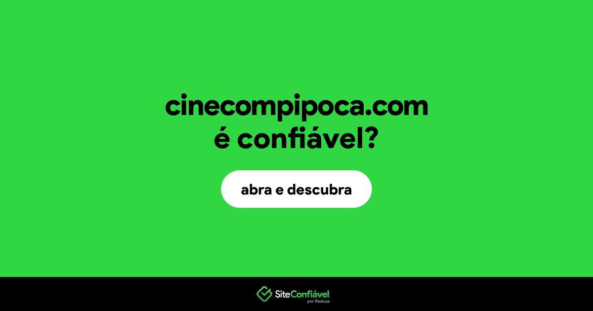 O site cinecompipoca.com é confiável?