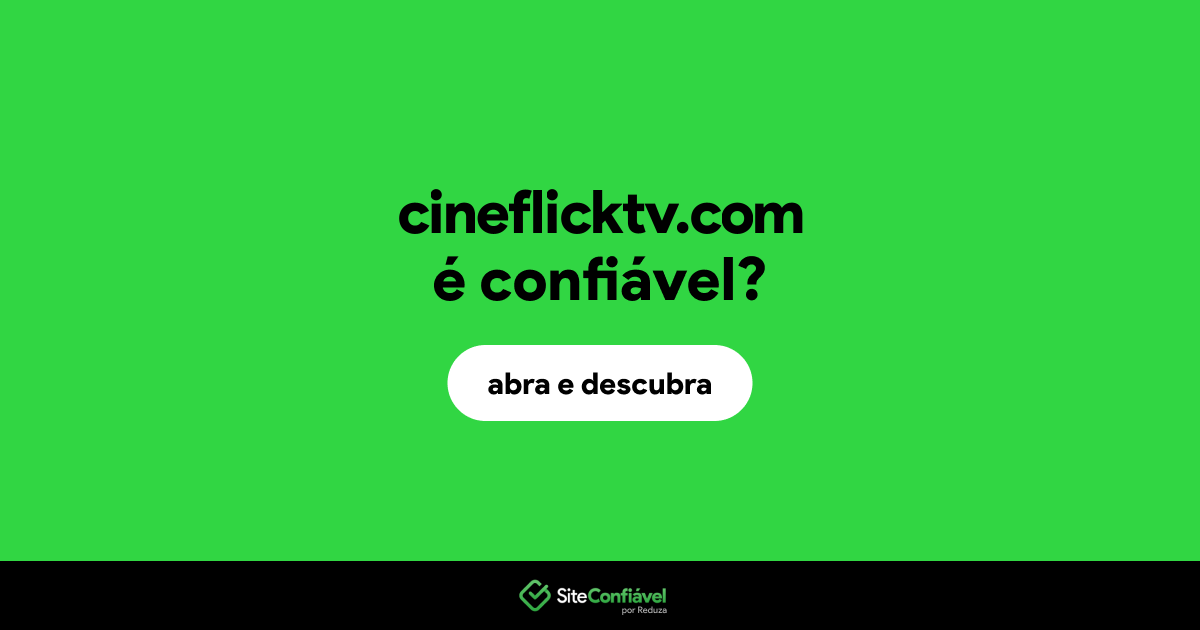 O site cineflicktv.com é confiável?