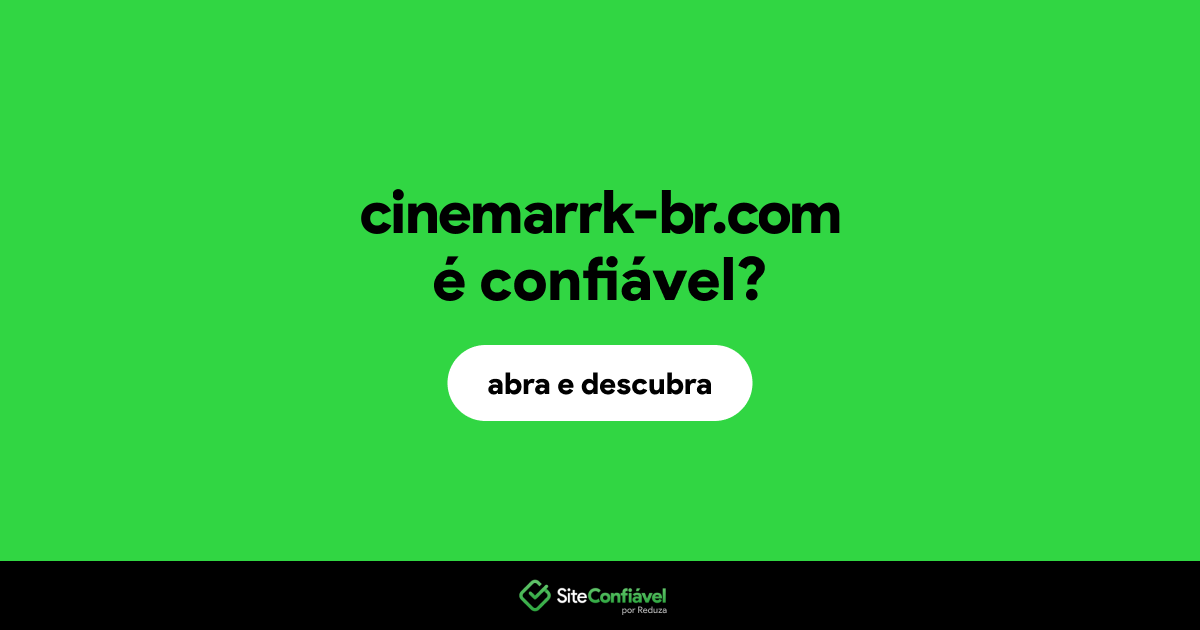 O site cinemarrk-br.com é confiável?