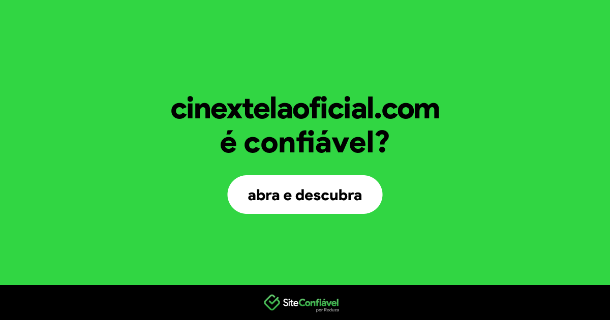 O site cinextelaoficial.com é confiável?