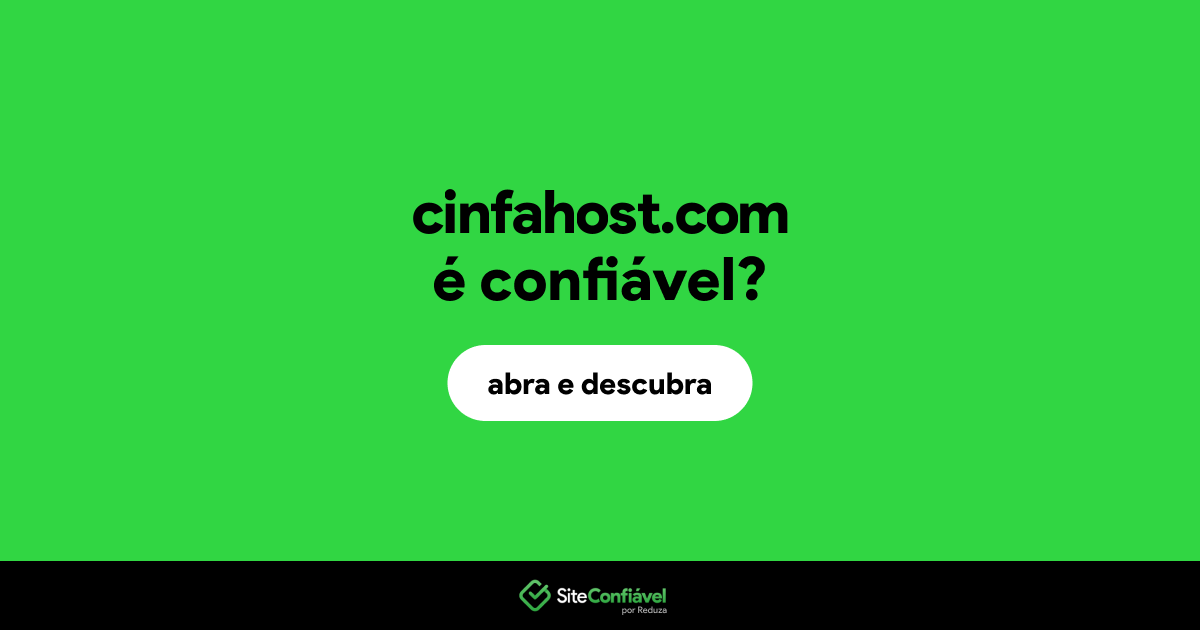 O site cinfahost.com é confiável?