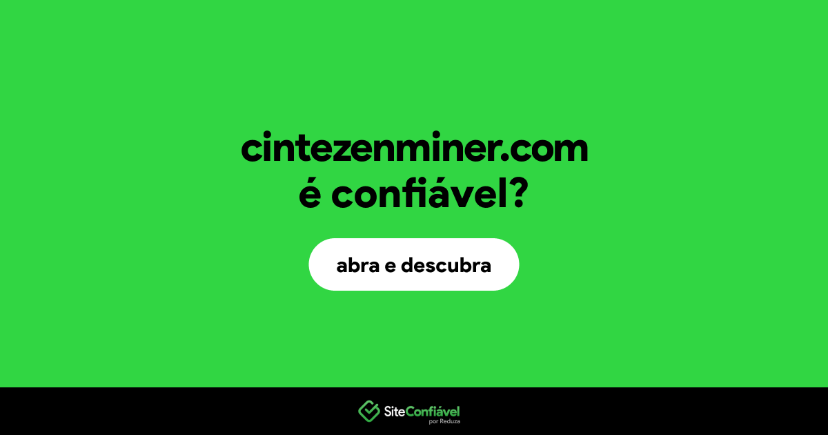 O site cintezenminer.com é confiável?