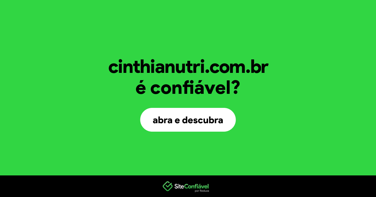 O site cinthianutri.com.br é confiável?