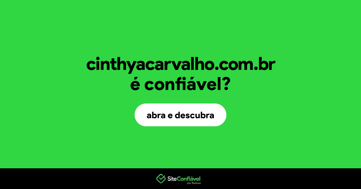 O site cinthyacarvalho.com.br é confiável?