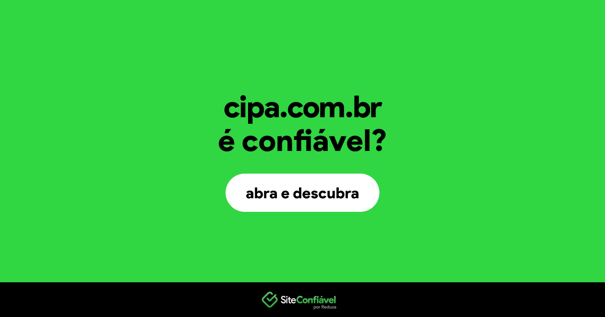 O site cipa.com.br é confiável?