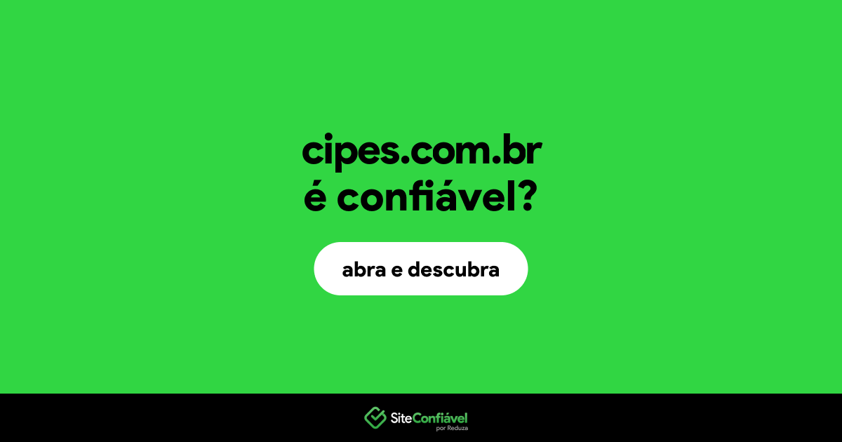 O site cipes.com.br é confiável?