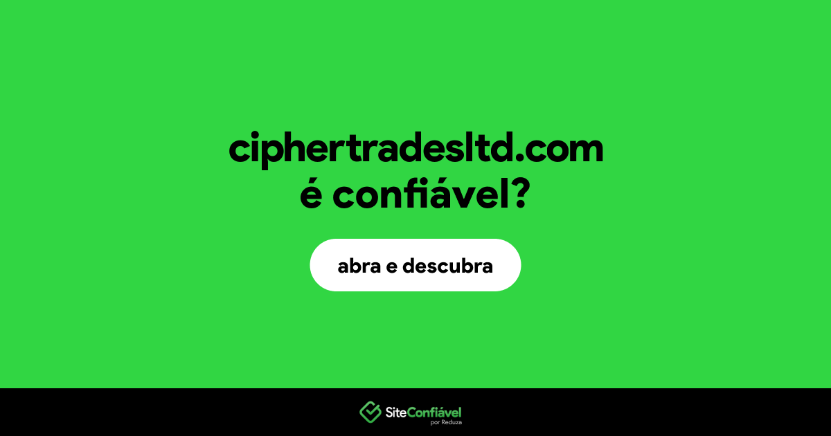 O site ciphertradesltd.com é confiável?
