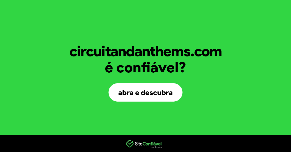 O site circuitandanthems.com é confiável?