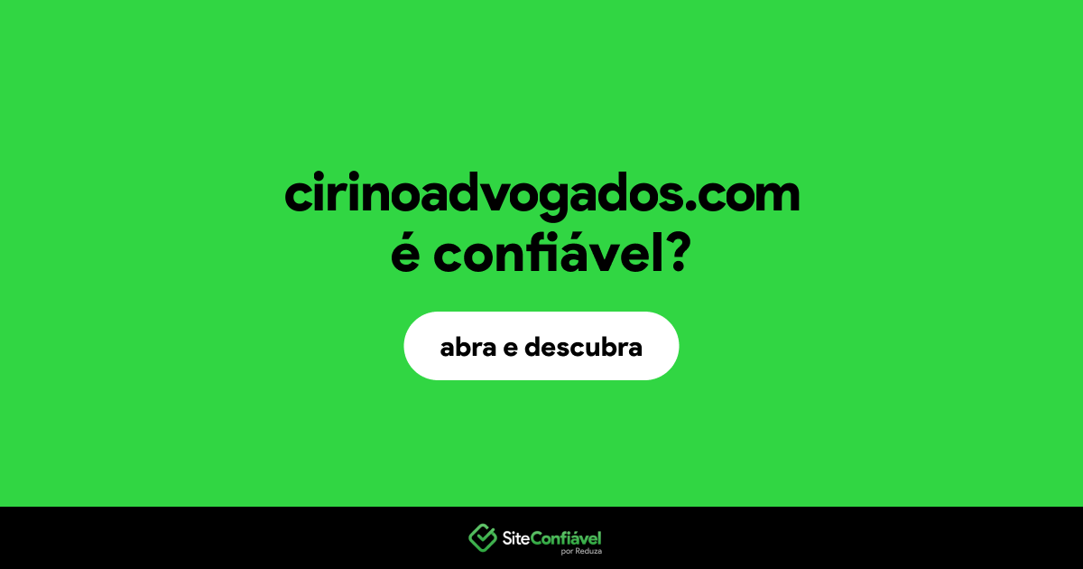 O site cirinoadvogados.com é confiável?