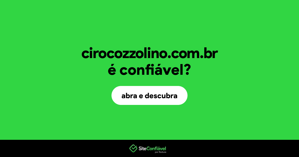 O site cirocozzolino.com.br é confiável?