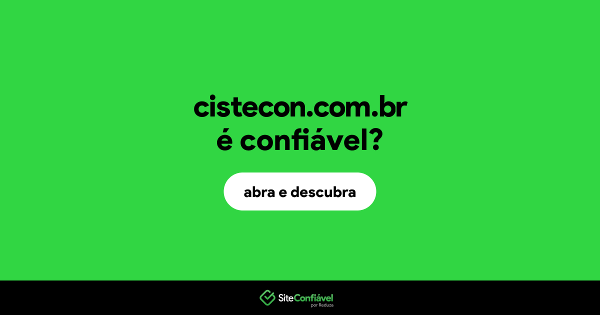 O site cistecon.com.br é confiável?