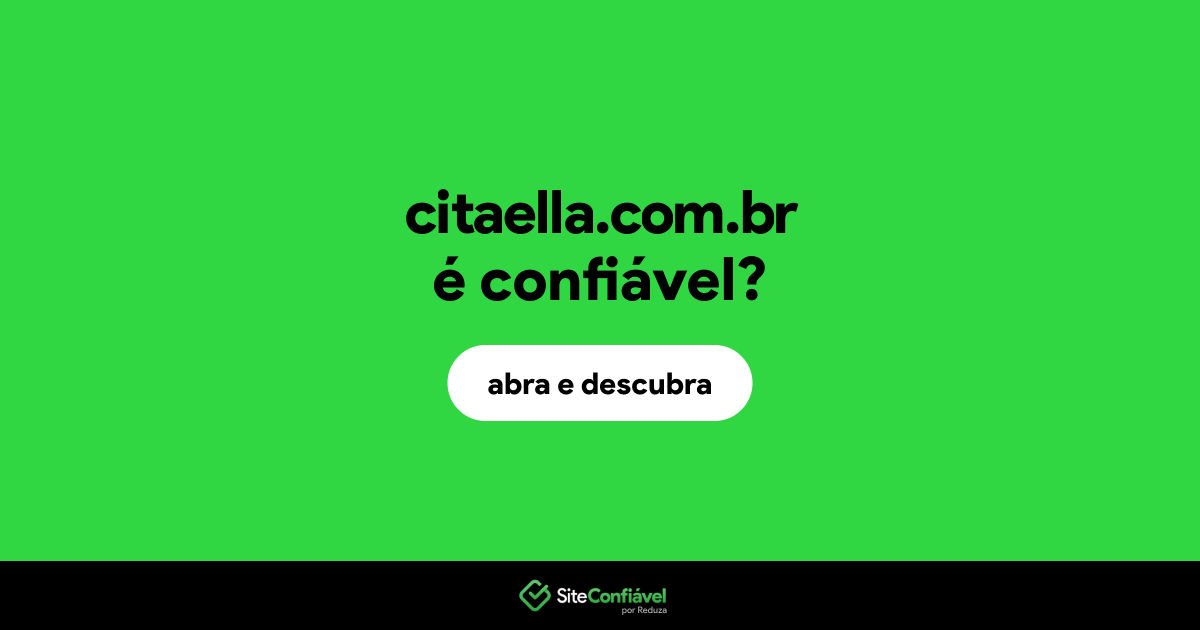 O site citaella.com.br é confiável?