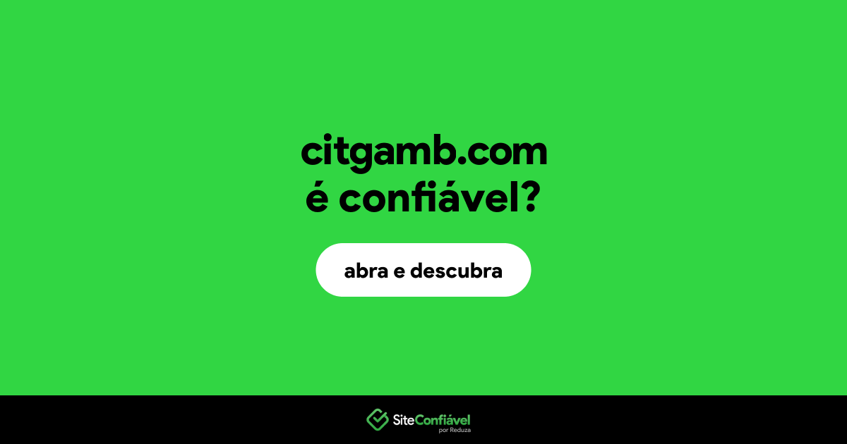 O site citgamb.com é confiável?