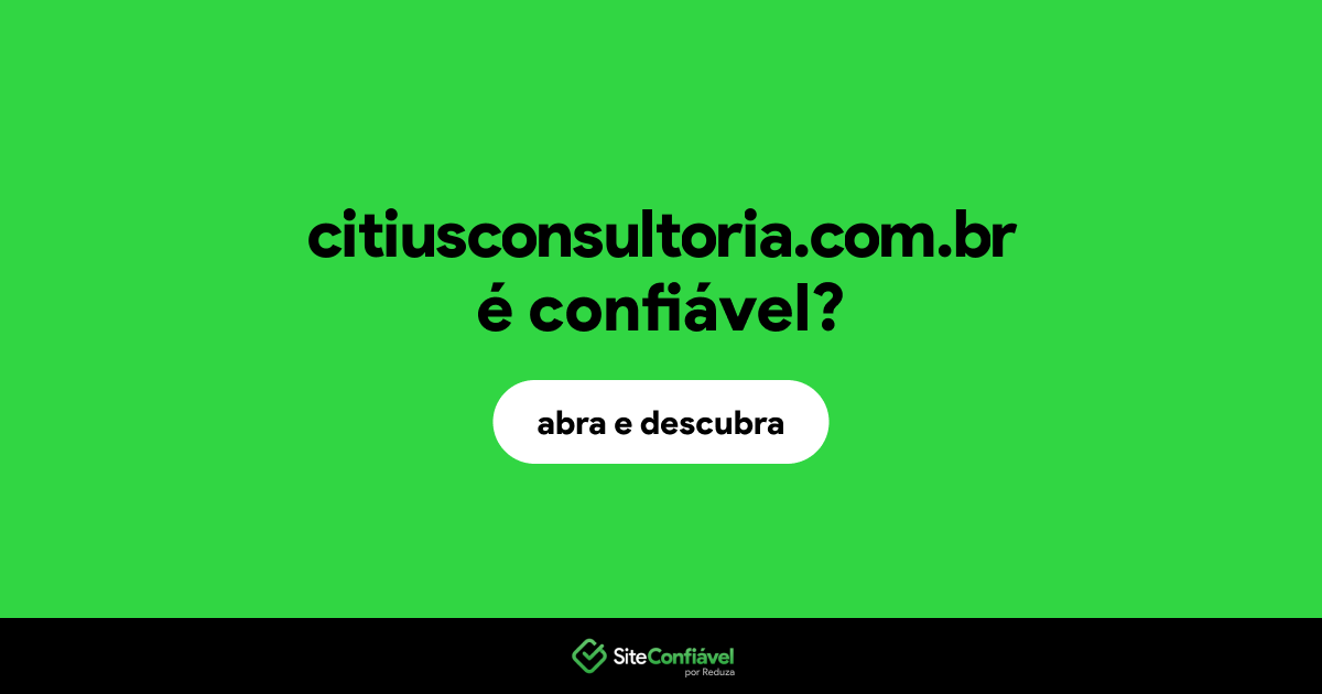 O site citiusconsultoria.com.br é confiável?